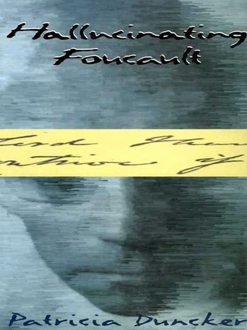 Title details for Hallucinating Foucault by Patricia Duncker - Available